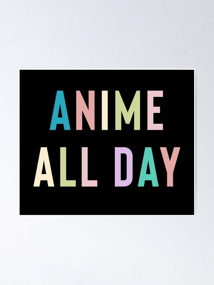 Anime All Day Anime Girl – Poster - Canvas Print - Wooden Hanging