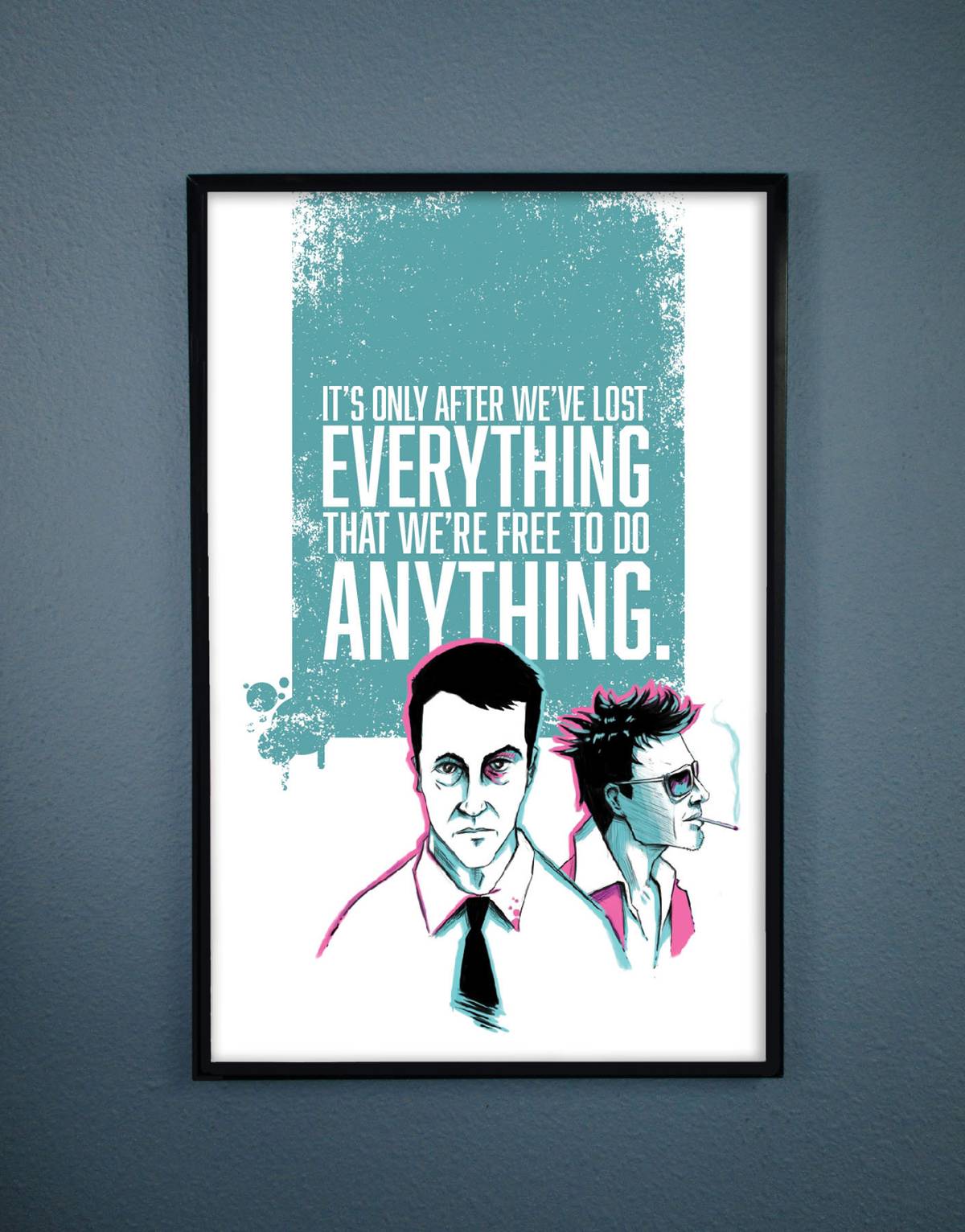 Fight Club Tyler Durden Quote "It'S Only When We'Ve Lost Everything That We'Re Free To Do ...