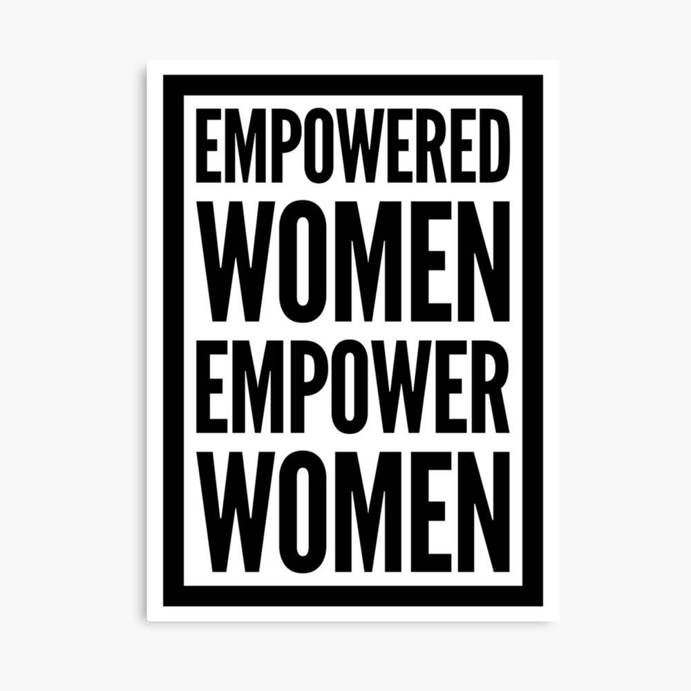 Empowered Women Empower Women Feminist Feminism Girl Power Poster Canvas Print Wooden